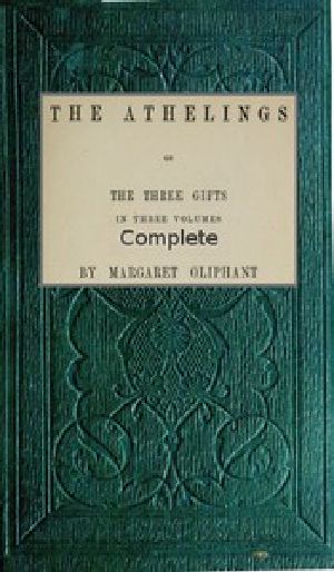 [Gutenberg 55122] • The Athelings; or, the Three Gifts. Complete